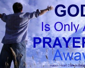god is only a prayer away404474_10150516191971431_1410908833_n