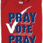 pray-and-vote10134361-christian-shirt-pray-vote-pray